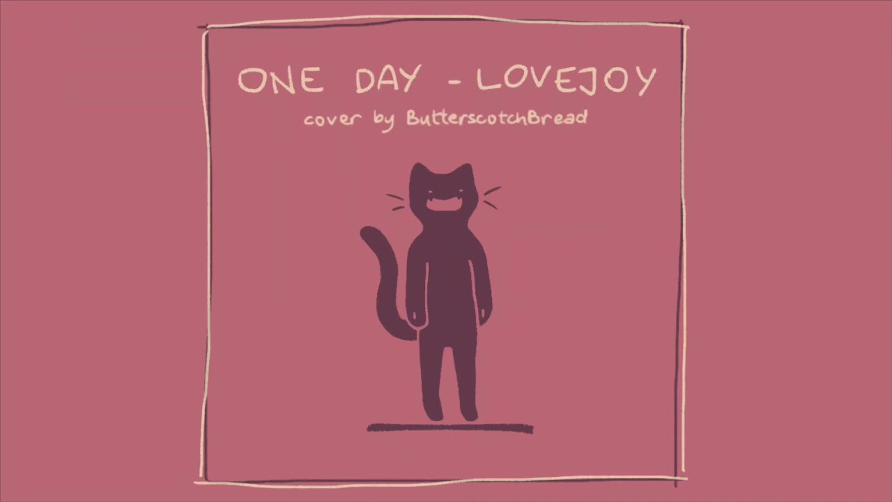 One day - Cover by ButterscotchBread
