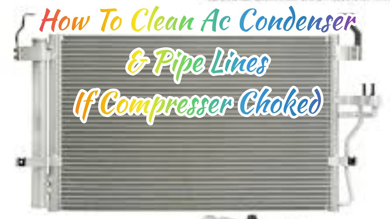 How To Clean(Part1)Ac Condenser & Ac Pipe Line If Compresser Make Carbon or Choked...Hindi/Urdu