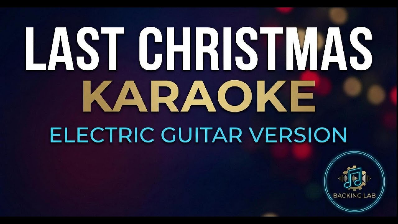 Last Christmas (Rock Version) - Karaoke Instrumental 2025
