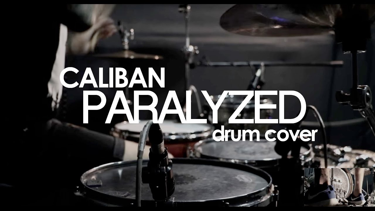CALIBAN – Paralyzed (drum cover)