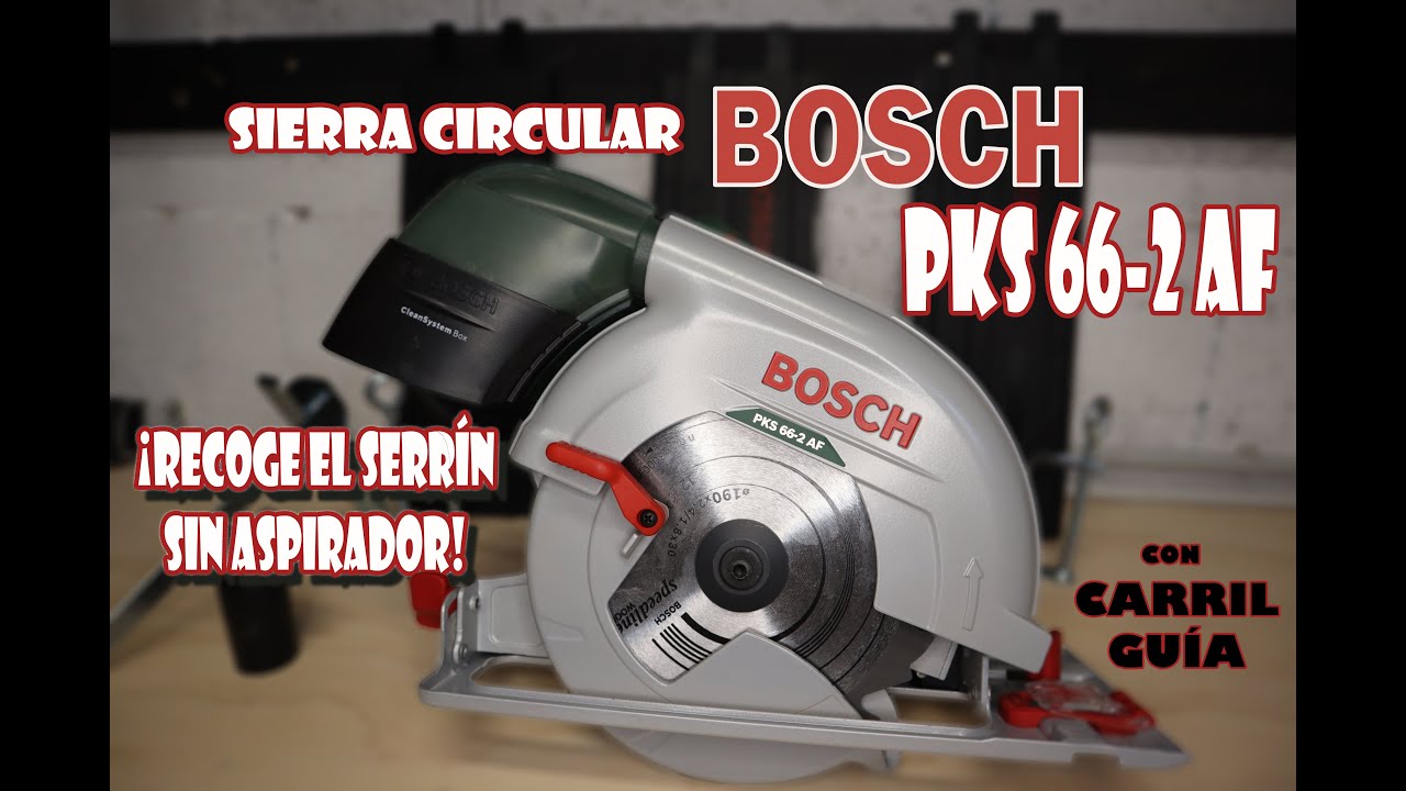 Sierra circular Bosch PKS 66-2 AF unboxing, prueba y opinión