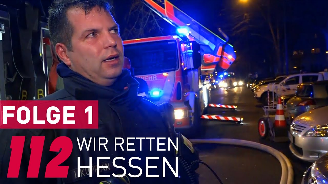 112 Wir retten Hessen (1/6) Im Einsatz mit der Feuerwehr, Notfallsanitätern und Rettungskräften