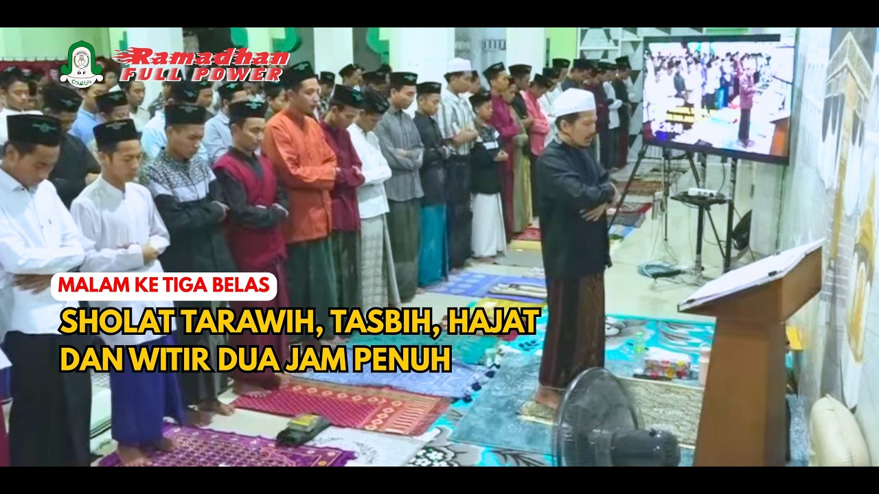 🔴 LIVE..!! MALAM KETIGA BELAS SHOLAT TARAWIH, HAJAT, TASBIH DAN WITIR DUA JAM PENUH