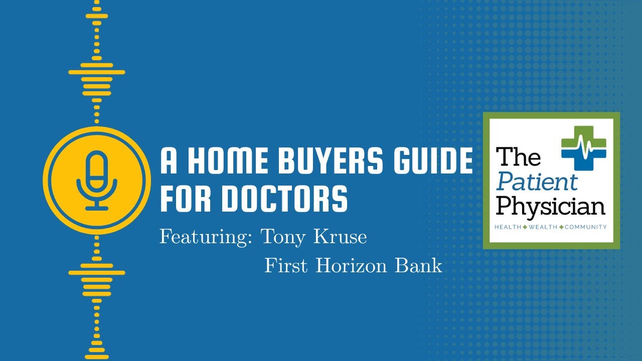 A Home Buyers Guide for Doctors