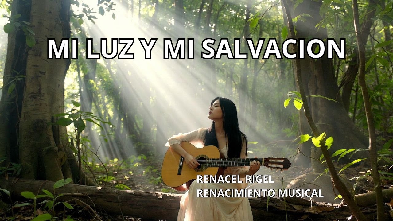 MI LUZ Y MI SALVACION