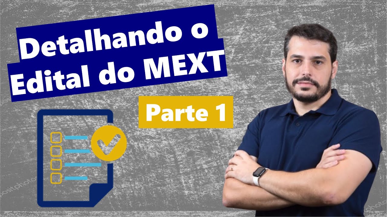 Edital MEXT 2024 - Parte 1