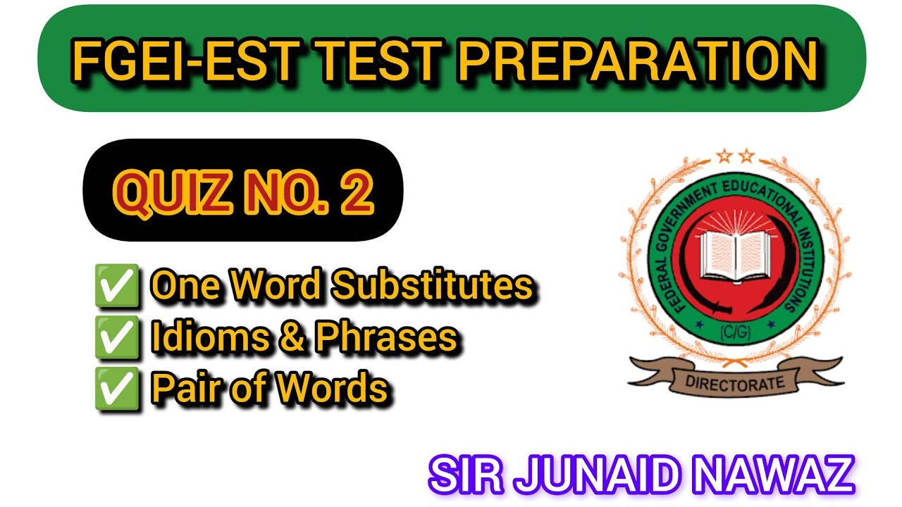 FGEI EST QUIZ No. 2 | One Word Substitutes, Pair of Words, Idioms & Phrases | FGEI EST Jobs 2025