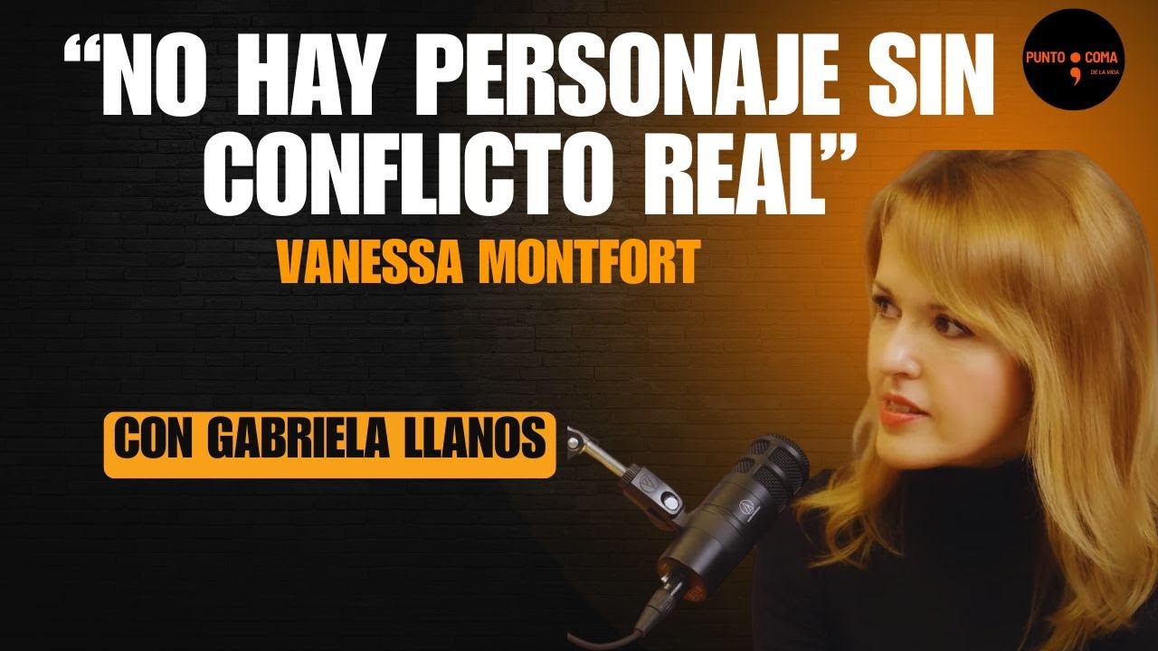 Vanessa Montfort: personajes que viven más allá del papel