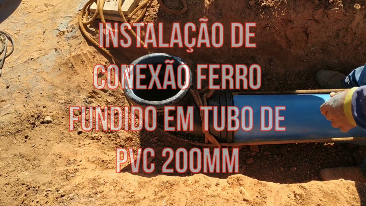 INSTALAÇÃO DE CONEXÃO DE FERRO FUNDIDO EM TUBO DE PVC 200MM