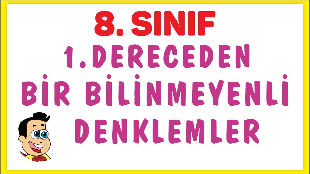 8. SINIF BİRİNCİ DERECEDEN DENKLEMLER | ŞENOL HOCA