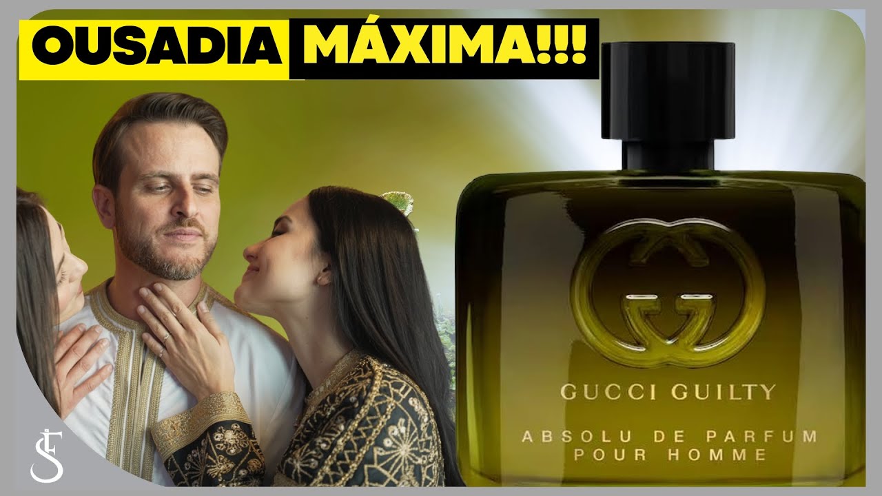 Novo GUCCI GUILTY ABSOLU DE PARFUM Pour Homme | ISSO não é APENAS um PERFUME:  É UMA ARMA de SEDUÇÃO