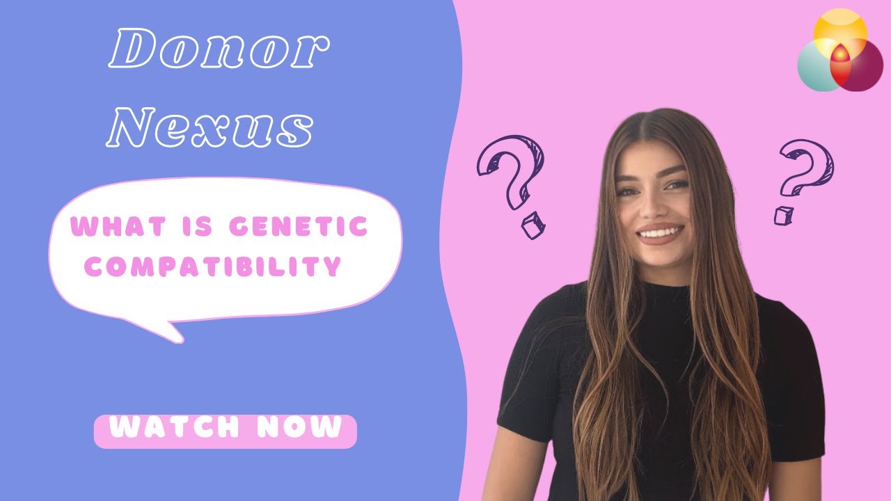 Donor Nexus - What is Genetic Compatibility?
