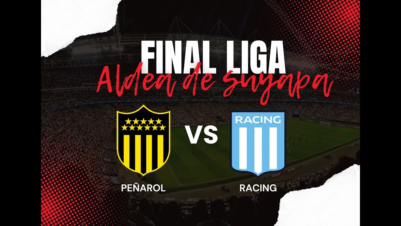 Racing vs Peñarol | Gran Final | Liga Aldea de Suyapa
