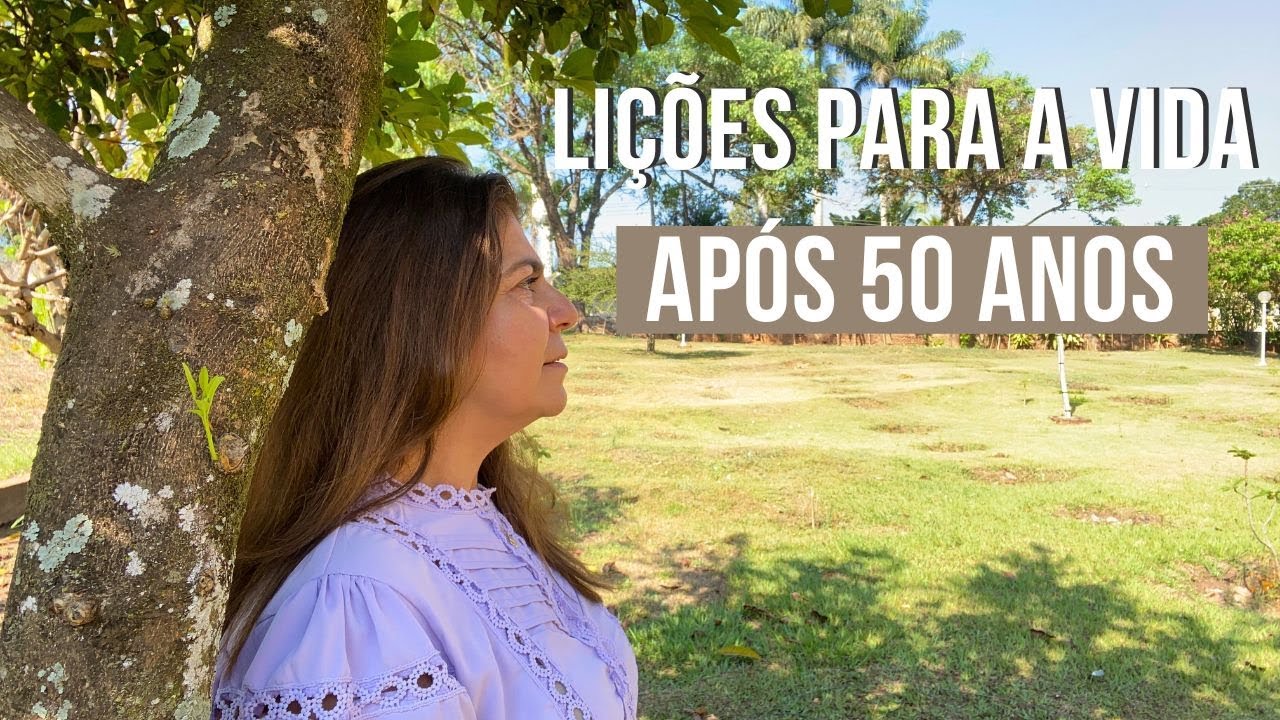 Lições para a vida mais simples e leve depois dos 50 anos !