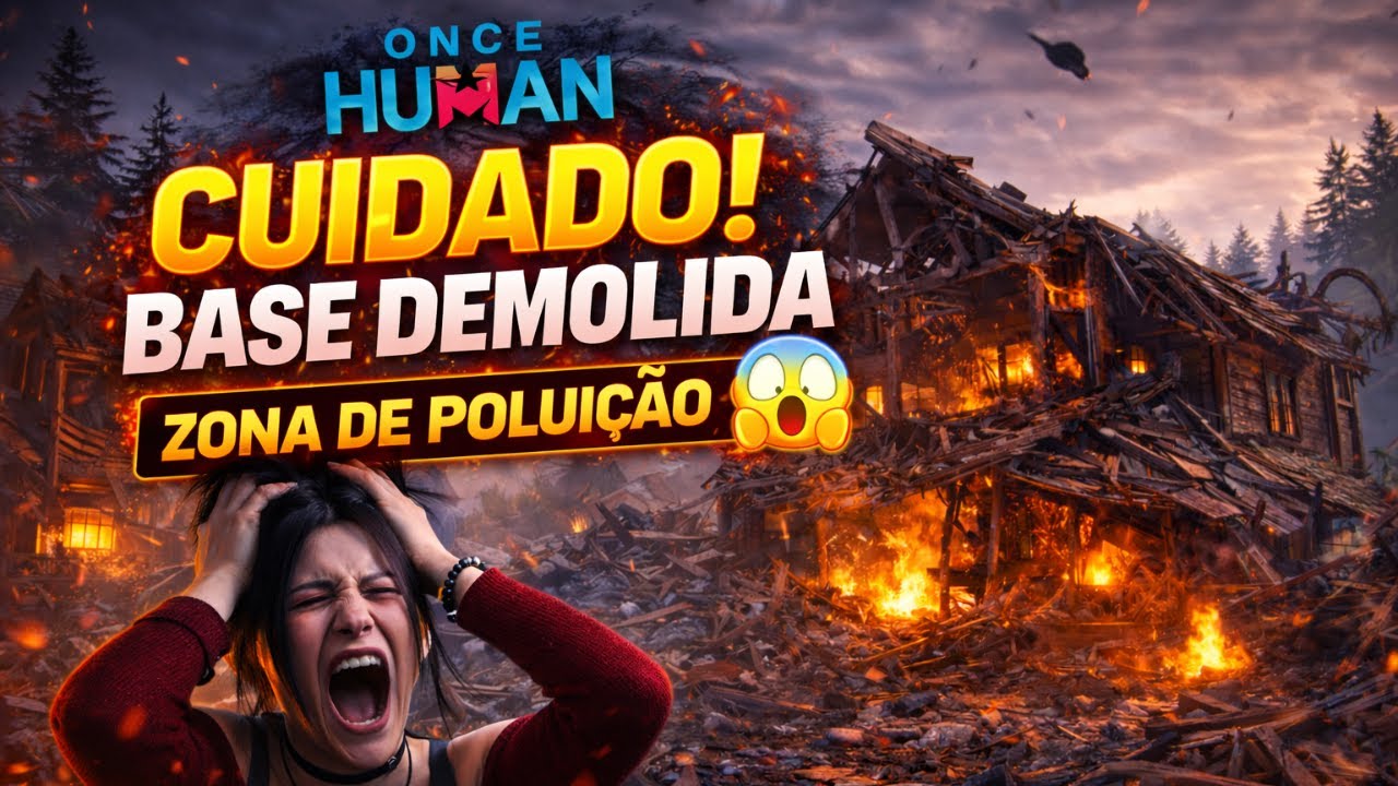 CUIDADO! BASE DEMOLIDA NA ZONA DE POLUIÇÃO 😱 | ONCE HUMAN ATUALIZAÇÃO