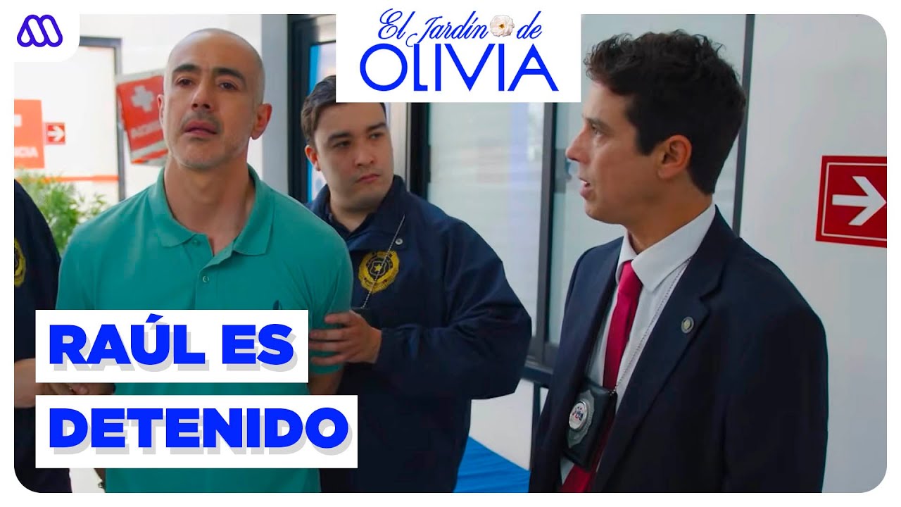 El Jardín de Olivia | Mejores momentos 196 | Raúl es detenido