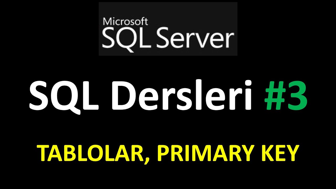 SQL Dersleri SQL Server 2022 ile SQL Eğitimi : Tablo ve Primary Key Nedir ? #sqlserver