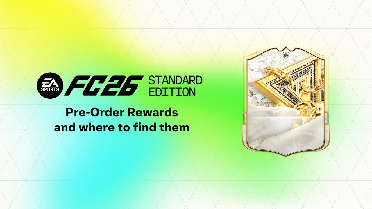 Where to find EA SPORTS FC 26 Standard Edition Pre-Order Rewards