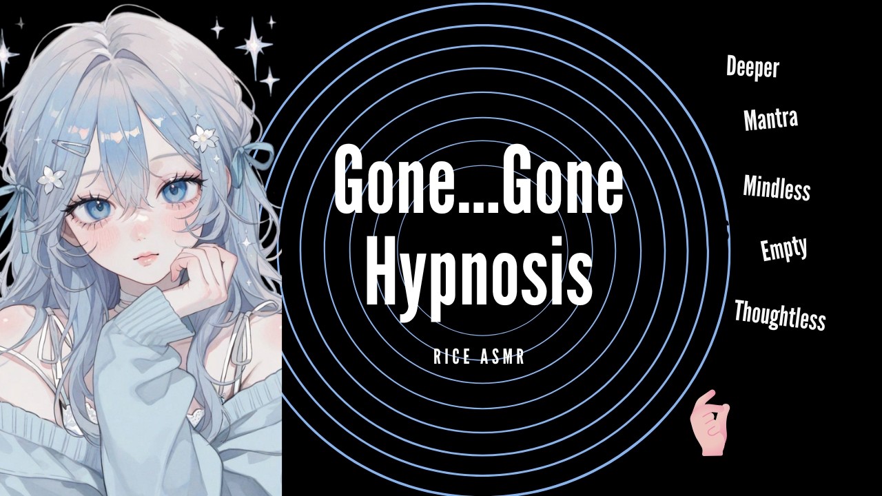 Gone...Gone  Hypnosis