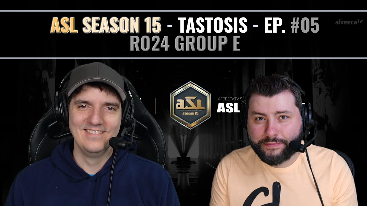 [ENG] AfreecaTV StarLeague(ASL) S15 Ro.24 Group E (Tastosis)