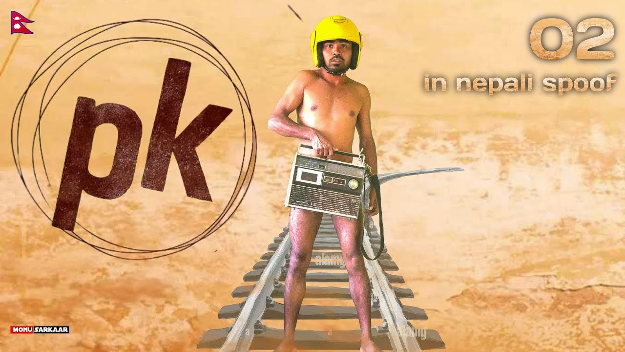 PK Part 2 🇳🇵 |- MONU SARKAAR