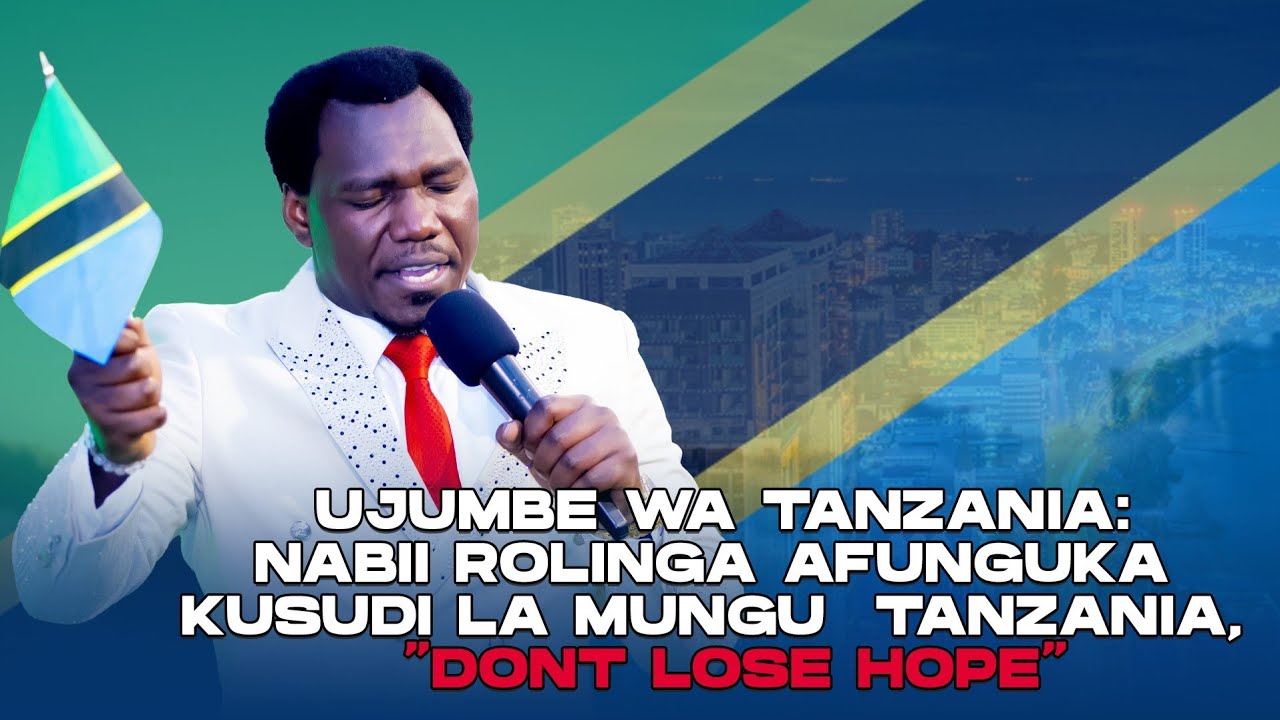 UJUMBE WA TANZANIA:NABII ROLINGA AFUNGUKA KUSUDI LA MUNGU  TANZANIA,  