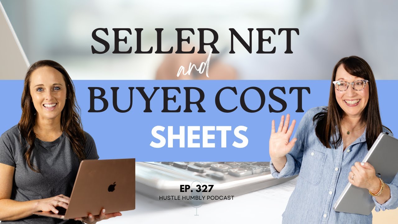 327: Avoiding Surprises with Seller Net Sheets & Buyer Cost Sheets