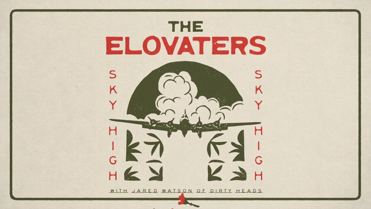 The Elovaters - Sky High feat. Jared Watson of Dirty Heads (Official Audio)