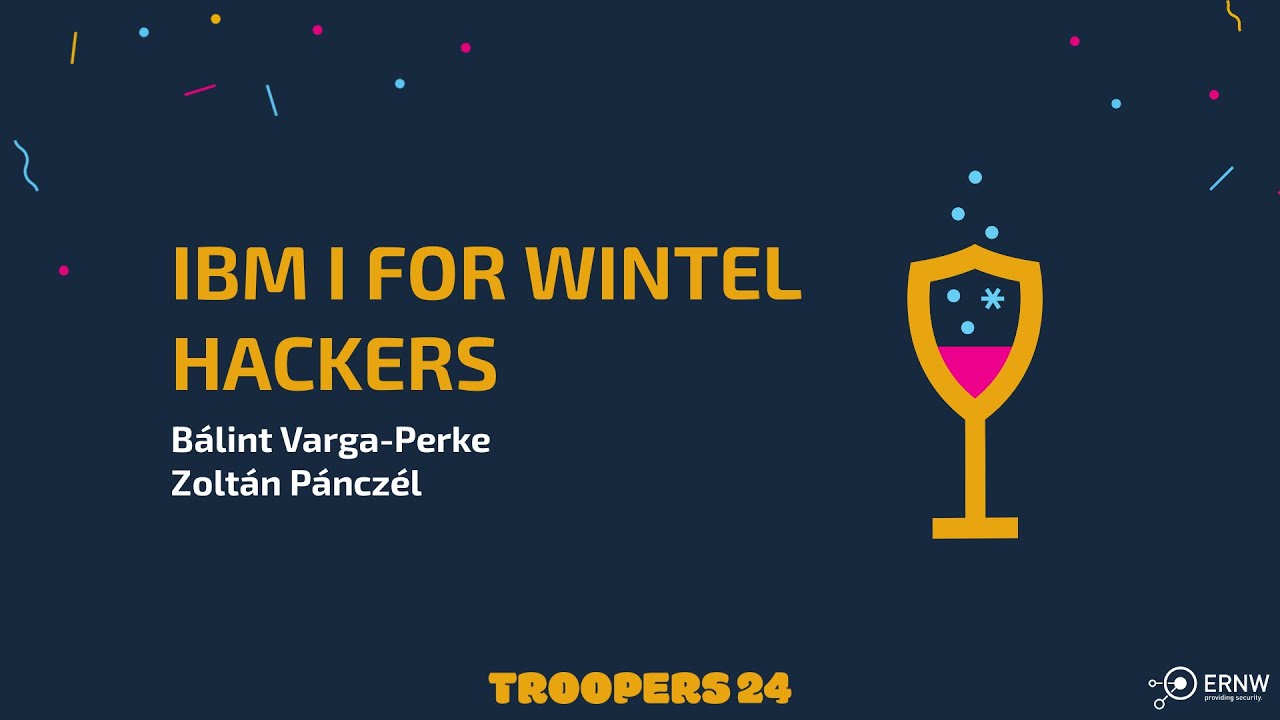 TROOPERS24: IBM i for Wintel Hackers
