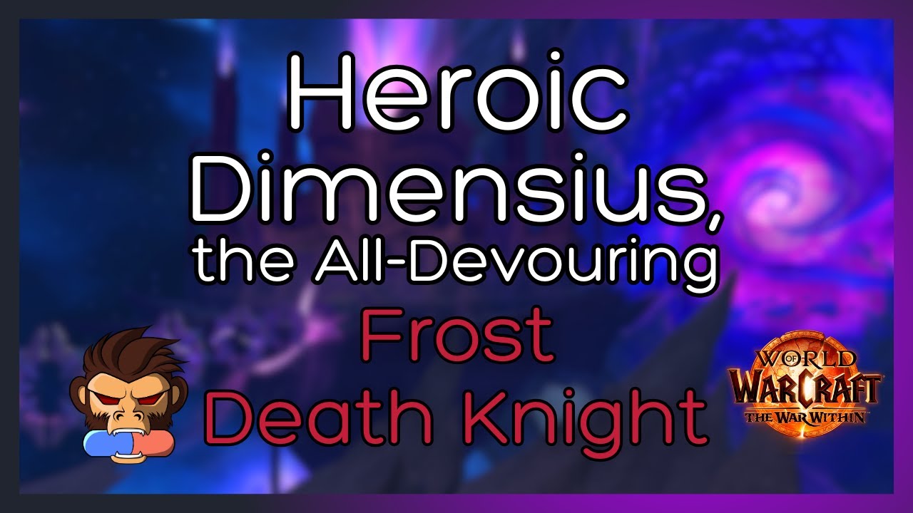 [AOTC] Heroic Dimensius, the All-Devouring Kill – Frost Death Knight POV | Manaforge Omega Raid
