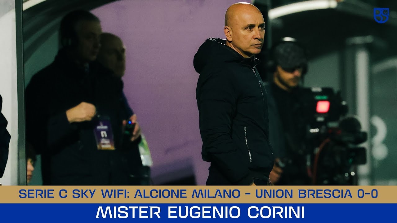 SERIE C SKY WIFI 25/26 | Alcione Milano - Union Brescia 0-0: le parole di Mister Corini