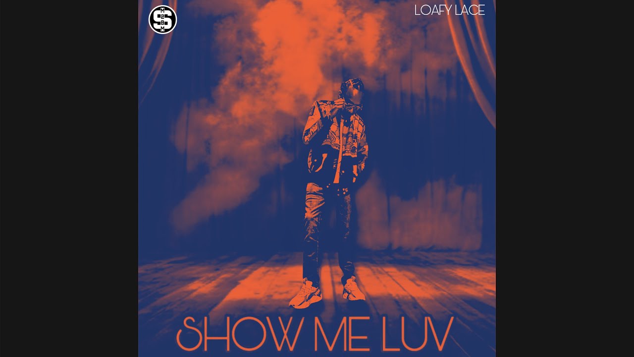 SHOW ME LUV 