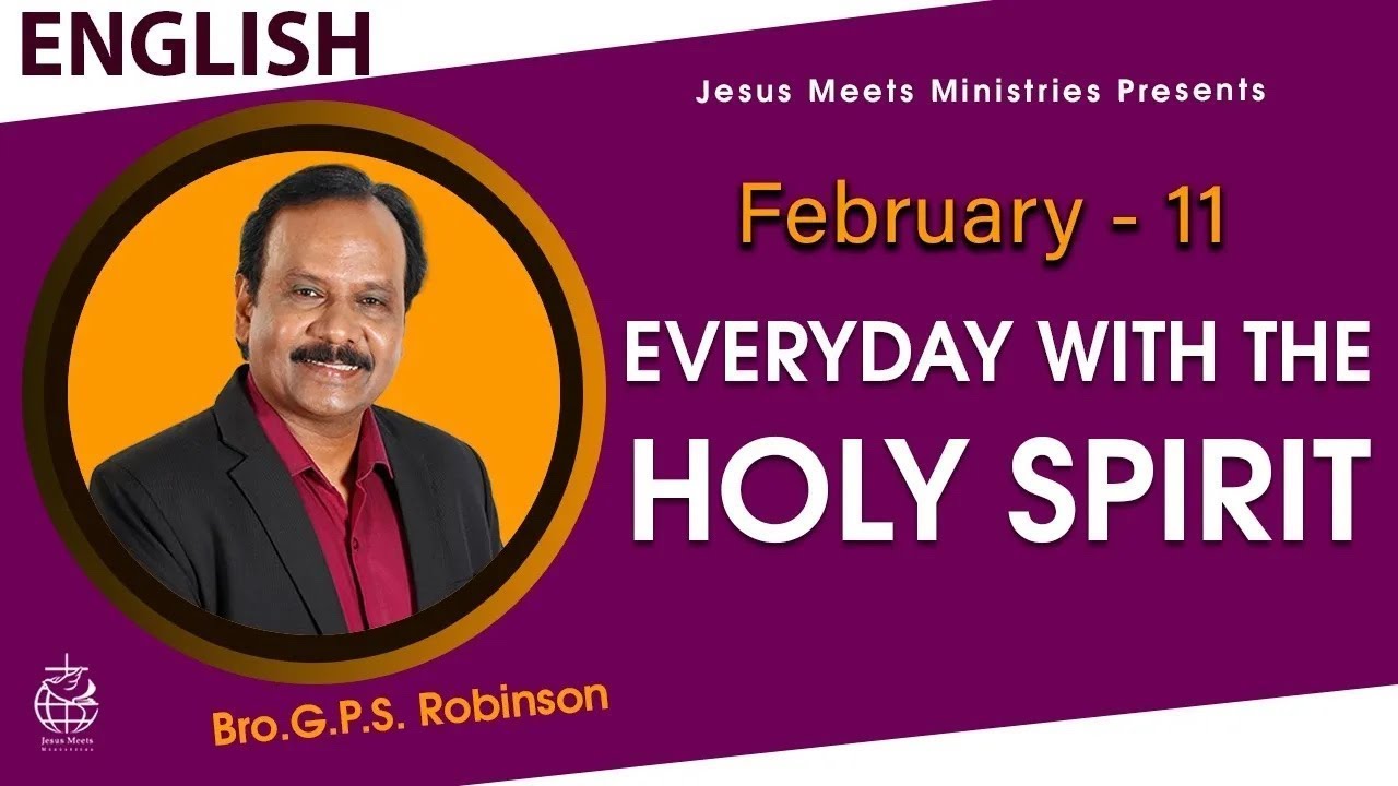 ENGLISH | EVERYDAY WITH THE HOLY SPIRIT | February 11 | Bro.G.P.S. Robinson