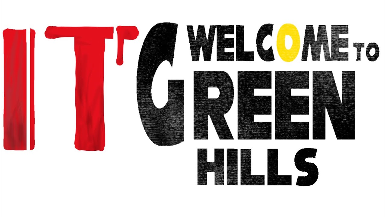 IT: Welcome to Green Hill stuff