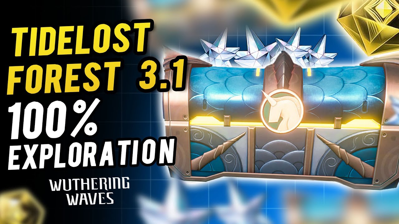 Tidelost Forest 100% Exploration Guide Wuthering Waves (Tidelost Forest All Supply Chests)