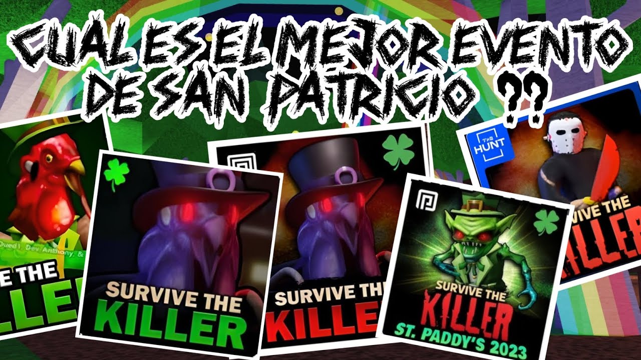 🌈¿CUAL es el MEJOR EVENTO de SAN PATRÍCIO en SOBREVIVE AL ASESINO? - Stk Roblox