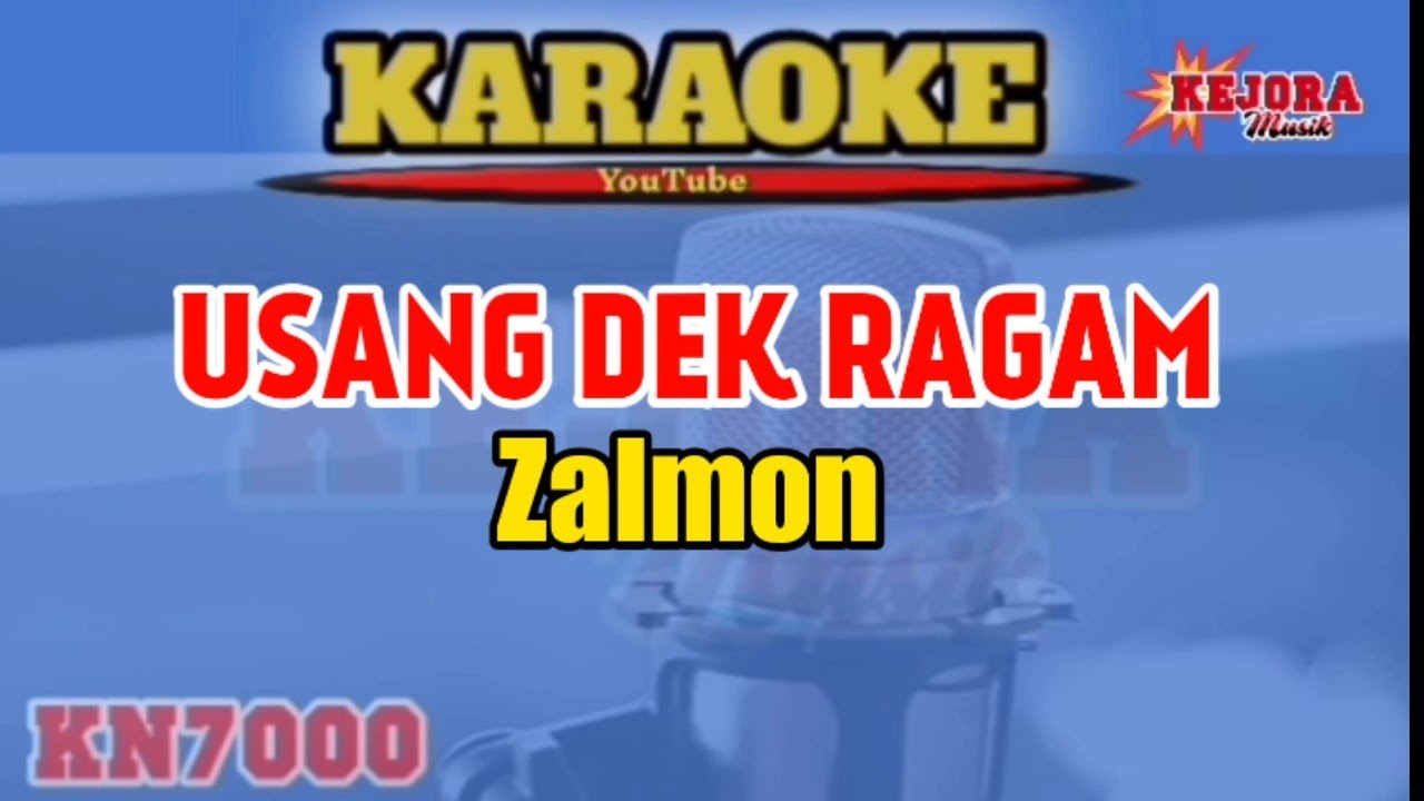 USANG DEK RAGAM-Zalmon (Karaoke/lirik) Versi KN7000