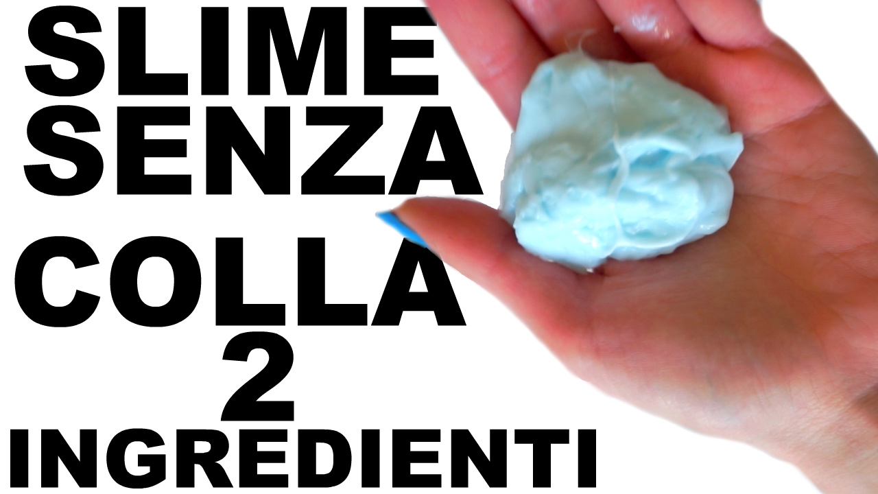 COME FARE LO SLIME SENZA COLLA! SOLO 2 INGREDIENTI, 3 MODI! SENZA BORACE,DETERSIVO,SOLUZIONE LENTI