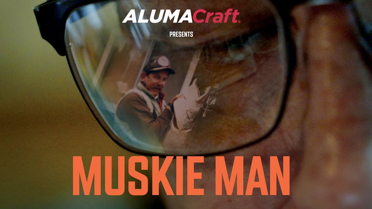 Alumacraft presents: Muskie Man