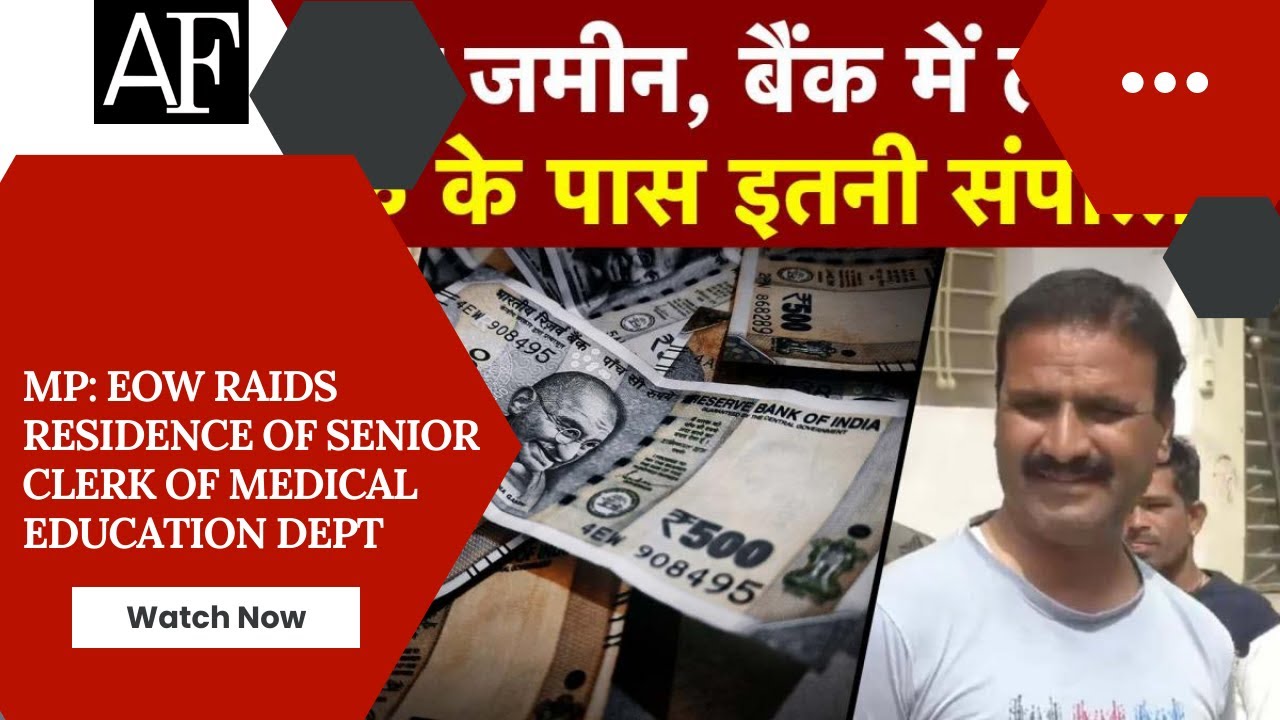 MP: EOW raids residence of senior Clerk of Medical Education Dept