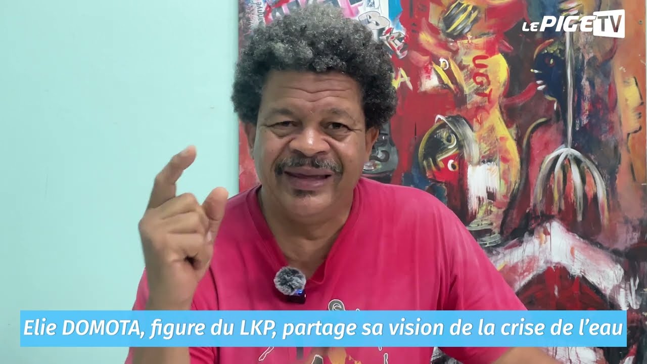 Elie DOMOTA, figure du LKP, partage sa vision de la crise de l&rsquo;eau