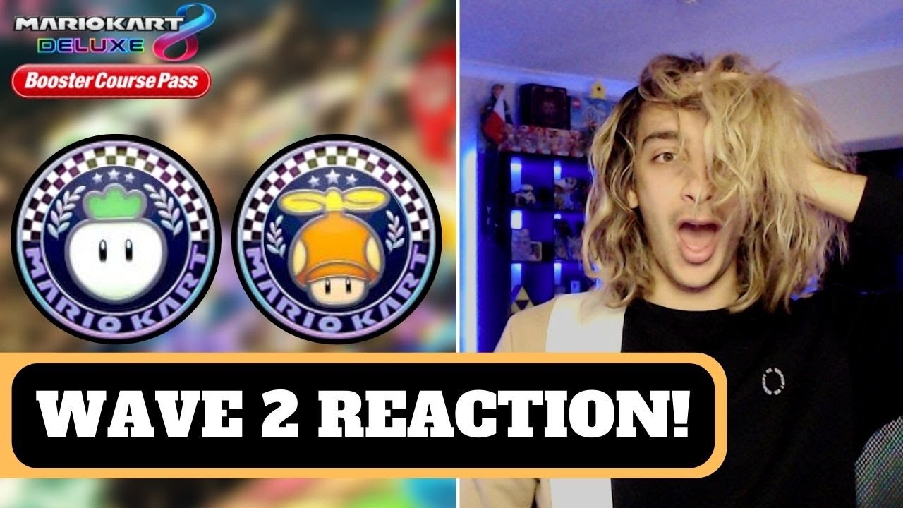 Wave 2 Reaction!! - Mario Kart 8 Deluxe Booster Course Pass
