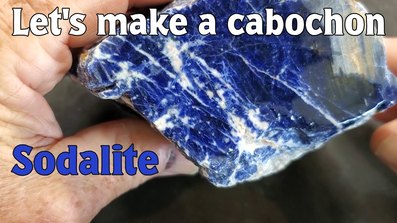 Sodalite...Let's make a cabochon...Episode 21