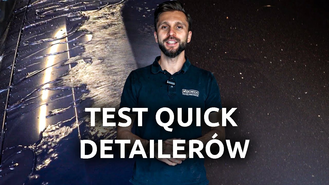 Wielki test 8 quick detailerów | Aplikacja, hydro, osadzanie kurzu