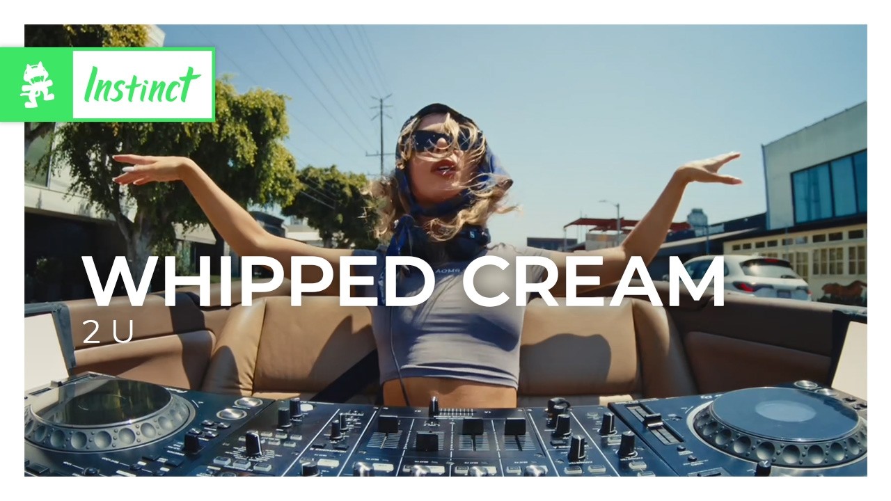 WHIPPED CREAM - 2 u [House | Monstercat]