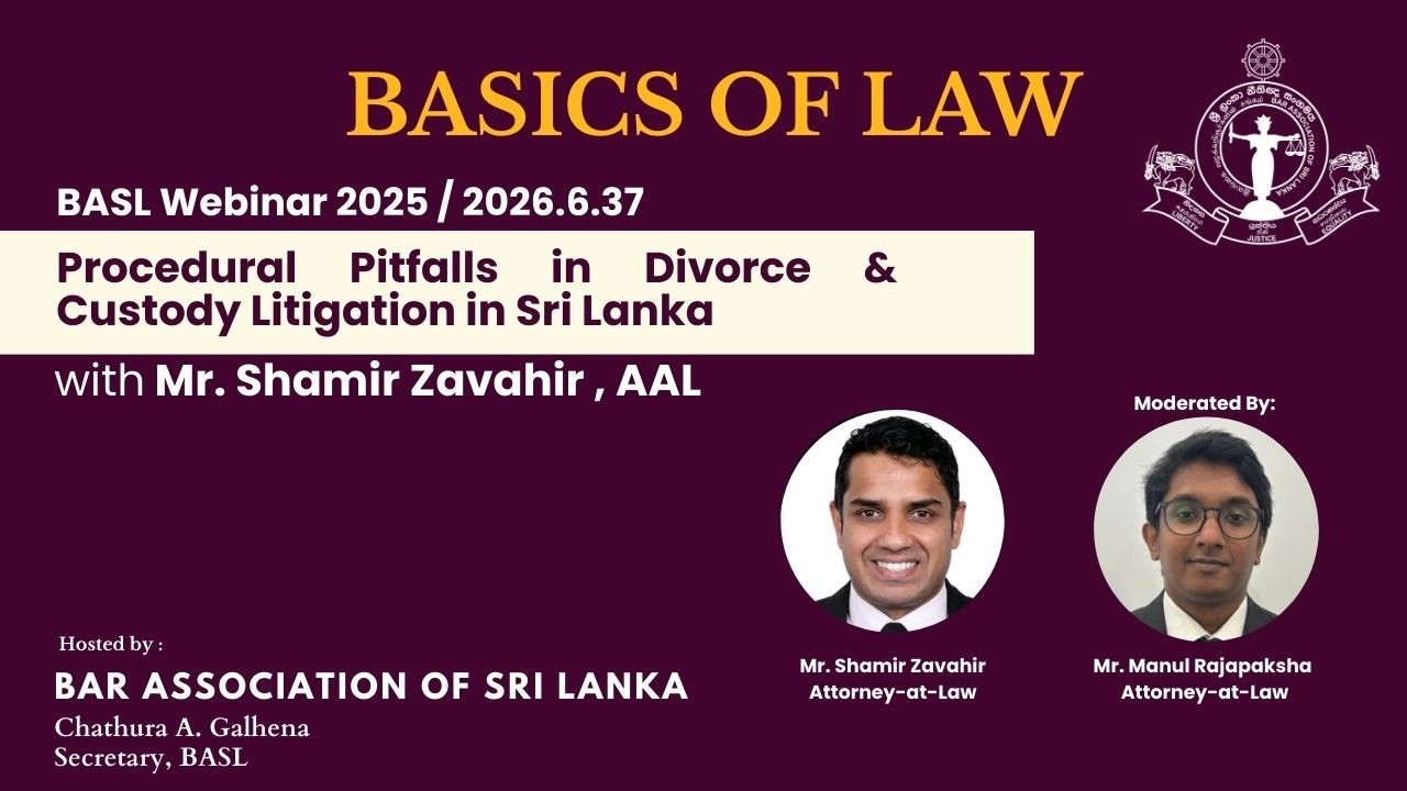 Basics of Law: Procedural Pitfalls in Divorce & Custody Litigation in Sri Lanka