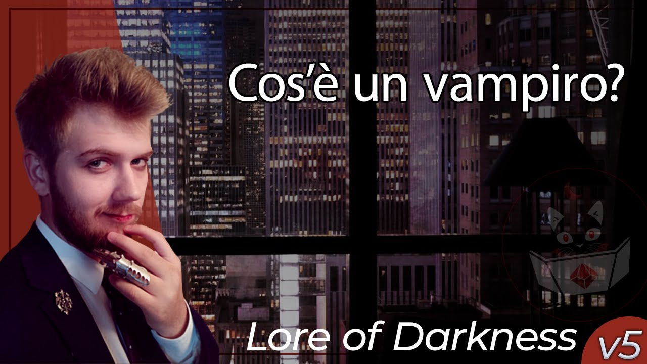 COS'&Egrave; UN VAMPIRO? [RP] | Lore of Darkness (Vampire V5)