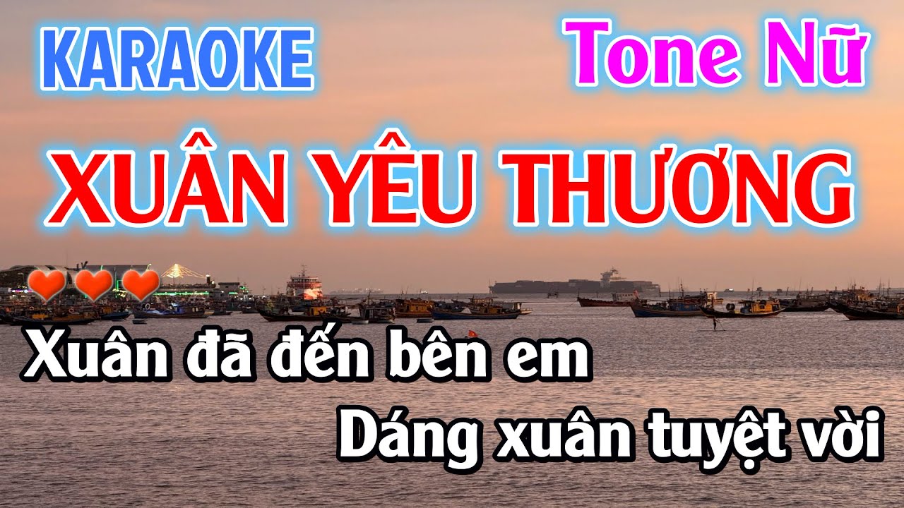 Karaoke Xuân Yêu Thương Tone Nư ( Đô# Thứ ) Nhạc Sống Dễ Hát - Karaoke Beat Chuẩn Tone Nữ Remix Hay