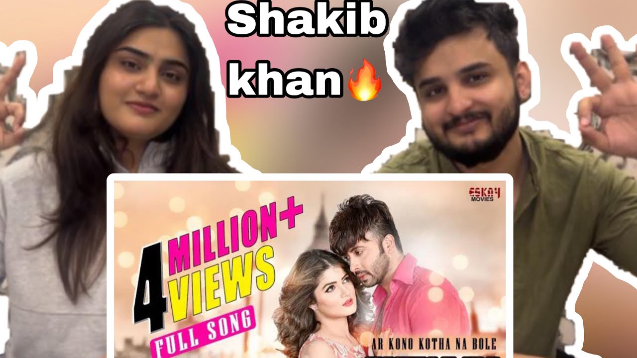 Pakistani couple reaction on shakib khan song Ar kona khotha na bole by Arijit Singh 😍🔥❤️