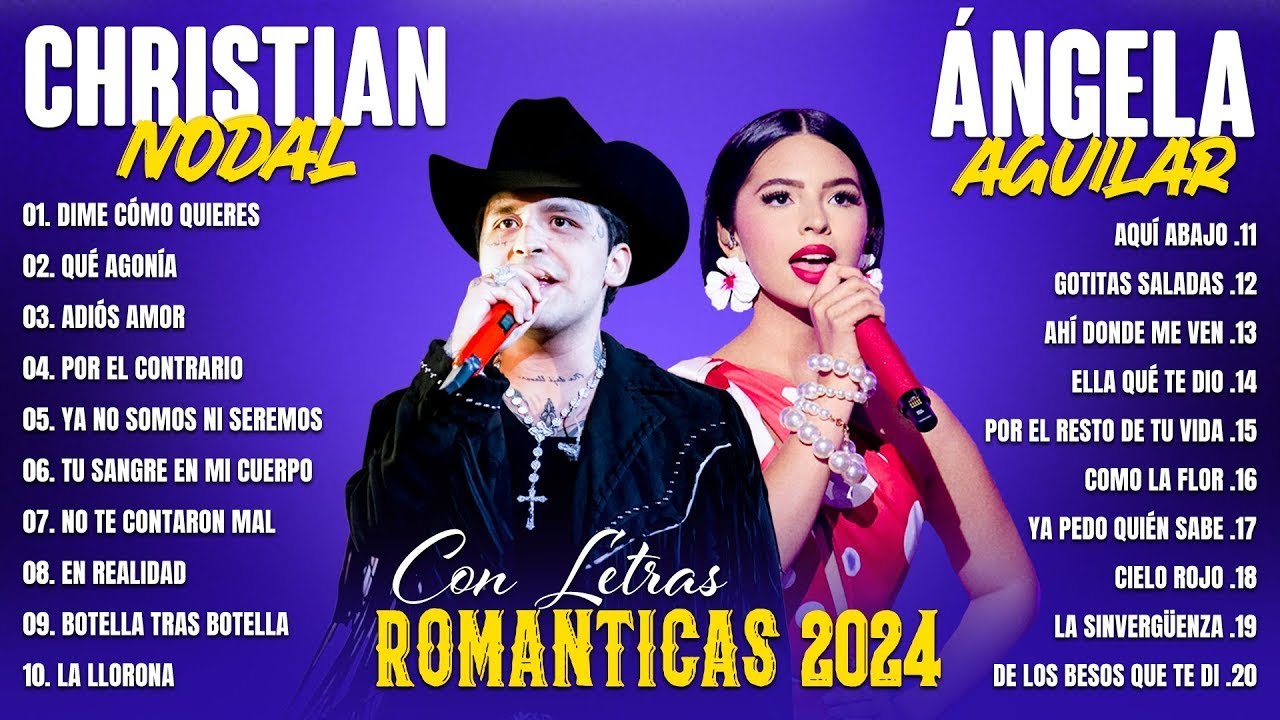 CHRISTIAN NODAL X ÁNGELA AGUILAR 2024 - GRANDES ÉXITOS MIX 2024 - CANCIÓN MÁS ROMÁNTICA 2024
